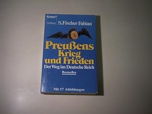 Seller image for Preuens Krieg und Frieden. Der Weg ins Deutsche Reich. for sale by Ottmar Mller