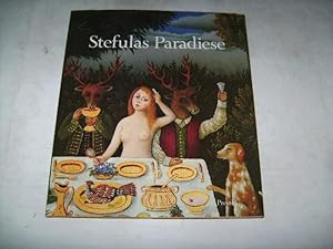 Bild des Verkufers fr Stefulas Paradiese. Das Malerehepaar Gyorgy und Dorothea Stefula. zum Verkauf von Ottmar Mller