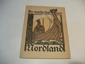 Bild des Verkufers fr Der deutsche Spielmann: Nordland. Normannenmut und Wikingtrotz in Bildern und Sagen. zum Verkauf von Ottmar Mller