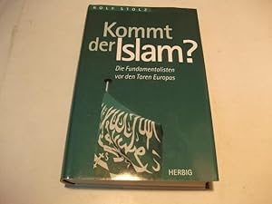 Bild des Verkufers fr Kommt der Islam? Die Fundamentalisten vor den Toren Europas. zum Verkauf von Ottmar Mller