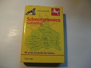 Bild des Verkufers fr Schwertgenossen Sahsnotas. Die groe Geschichte der Sachsen. zum Verkauf von Ottmar Mller