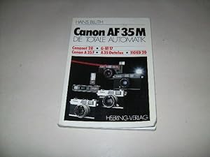 Bild des Verkufers fr Canon AF 35m. Die totale Automatik. zum Verkauf von Ottmar Mller