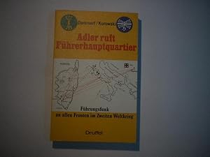 Seller image for Adler ruft Fhrerhauptquartier. Fhrungsfunk an allen Fronten 1939-1945. for sale by Ottmar Mller