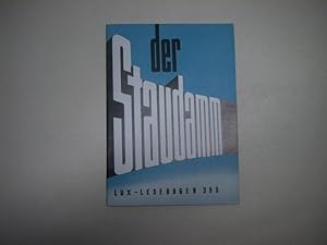Seller image for Der Staudamm. Aluminium aus der Wasserkraft der Rocky Mountains. for sale by Ottmar Mller