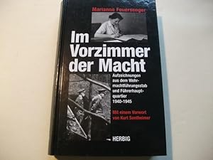 Bild des Verkufers fr Im Vorzimmer der Macht. Aufzeichungen aus dem Wehrmachtsfhrungsstab und Fhrerhauptquartierm 1940-1945. zum Verkauf von Ottmar Mller