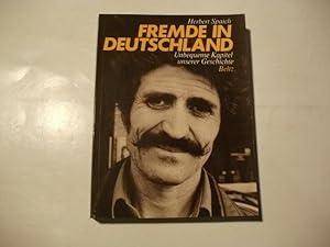 Seller image for Fremde in Deutschland. Unbequeme Kapitel unserer Geschichte. for sale by Ottmar Mller