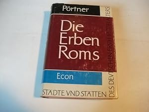 Seller image for Die Erben Roms. Stdte und Sttten des deutschen frh-Mittelalters. for sale by Ottmar Mller