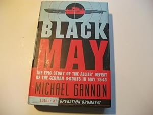 Seller image for Black May. The epic story of the Allies' defeat of the German u-boats in may 1943. for sale by Ottmar Mller