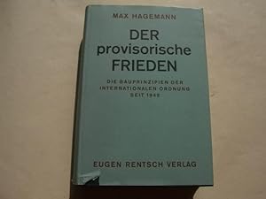 Seller image for Der provisorische Frieden. Die Bauprinzipien der internatinalen Ordnung seit 1945. for sale by Ottmar Mller