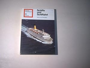 Bild des Verkufers fr Schiffe und Schiffahrt. zum Verkauf von Ottmar Mller