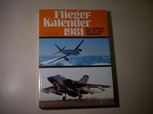 Flieger-Kalender 1981. Das Jahrbuch der Luft- und Raumfahrt.