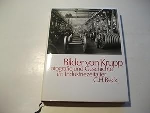 Bild des Verkufers fr Bilder von Krupp. Fotographie und Geschichte im Industriezeitalter. zum Verkauf von Ottmar Mller