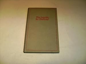 Bild des Verkufers fr Was brauchte der Weltkrieg? Tatsachen und Zahlen aus dem deutschen Ringen 1914/18. zum Verkauf von Ottmar Mller