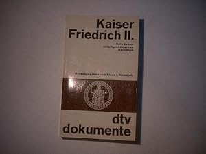 Bild des Verkufers fr Kaiser Friedrich II. Sein Leben in zeitgenssichen Berichten. zum Verkauf von Ottmar Mller