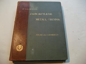 Imagen del vendedor de Atlas und Lehrbuch der modernen zahnrztlichen Metalltechnik. a la venta por Ottmar Mller