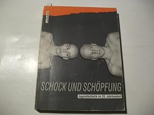 Image du vendeur pour Schock und Schpfung. Jugendsthetik im 20. Jahrhundert. mis en vente par Ottmar Mller