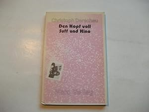 Seller image for Den Kopf voll Suff und Kino. for sale by Ottmar Mller