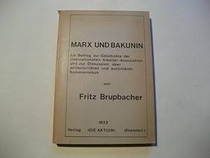 Seller image for Marx und Bakunin. Ein Beitrag zur Geschichte der Internationalen Arbeiterassoziation. for sale by Ottmar Mller