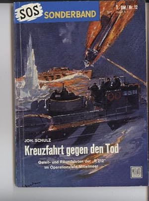 Imagen del vendedor de Kreuzfahrt gegen den Tod. Geleit- und Rumfahrten der R 212 im Operationsfeld Mittelmeer. a la venta por Ottmar Mller