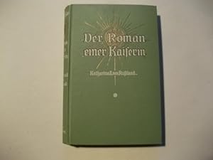 Bild des Verkufers fr Der Roman einer Kaiserin. Katharina II. von Russland. zum Verkauf von Ottmar Mller