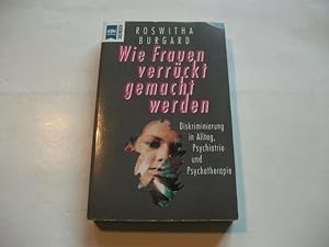 Bild des Verkufers fr Wie Frauen verrckt gemacht werden. Diskriminierung in Alltag, Psychiatrie und Psychiotherapie. zum Verkauf von Ottmar Mller