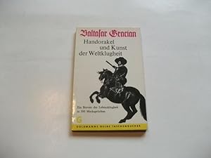 Seller image for Handorakel und Kunst der Weltklugheit. Ein Brevier der Lebensklugheit in 300 Merksprchen. for sale by Ottmar Mller