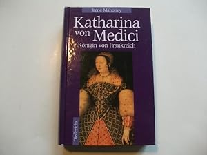Bild des Verkufers fr Katharina von Medici. Knigin von Frankreich. zum Verkauf von Ottmar Mller