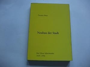 Seller image for Neubau der Stadt. Die Ulmer Schwrreden 1949-1958. for sale by Ottmar Mller