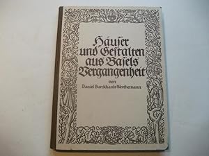 Bild des Verkufers fr Huser und Gestalten aus Basels Vergangenheit. zum Verkauf von Ottmar Mller