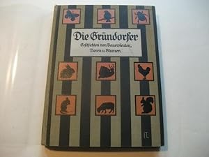 Die Gründorfer. Geschichten von Bauersleuten, Tieren und Blumen für fünf- bis achtjährige Naturfr...