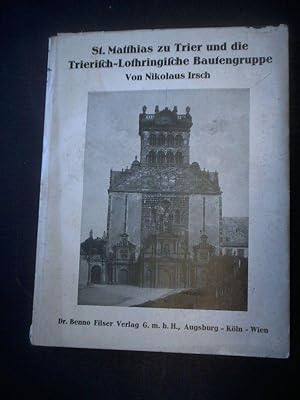 Image du vendeur pour St. Mathias zu Trier und die Trierisch-Lothringische Bautengruppe. mis en vente par Ottmar Mller