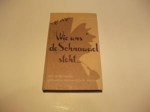 Bild des Verkufers fr Wie uns der Schnawwel steht . Ein Wrterbuch Rheingau-Nassauischer Mundart. zum Verkauf von Ottmar Mller