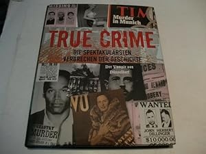 Bild des Verkufers fr True Crime. Die spektakulrsten Verbrechen der Geschichte. zum Verkauf von Ottmar Mller