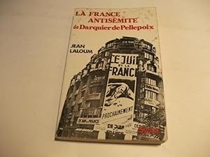 Immagine del venditore per La France antisemite de Darquier de Pellepoix. venduto da Ottmar Mller