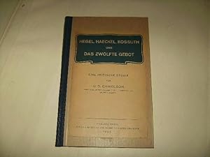 Imagen del vendedor de Hegel, Haeckel, Kossuth und das zwlfte Gebot. Eine kritische Studie. a la venta por Ottmar Mller