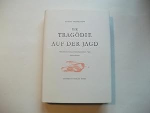 Bild des Verkufers fr Die Tragdie auf der Jagd. zum Verkauf von Ottmar Mller