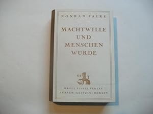 Imagen del vendedor de Machtwille und Menschenwrde. Briefwechsel mit einer Schweizerin ber das Problem der Geschlechtsliebe. a la venta por Ottmar Mller