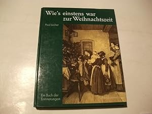 Seller image for Wie's einstens war zur Weihnachtszeit. Ein Buch der Erinnerungen. for sale by Ottmar Mller