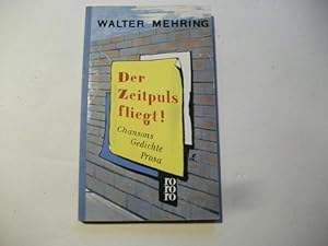 Seller image for Der Zeitpuls fliegt. Chansons. Gedichte. Prosa. for sale by Ottmar Müller