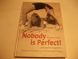 Bild des Verkufers fr Nobody is perfect! anonymous images by unknown photographers. zum Verkauf von Ottmar Mller
