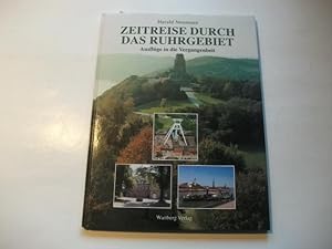 Seller image for Zeitreise durch das Ruhrgebiet. Ausflge in die Vergangenheit. for sale by Ottmar Mller