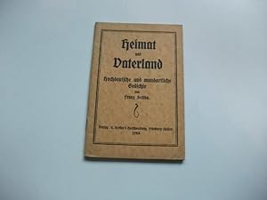 Bild des Verkufers fr Heimat und Vaterland. Hochdeutsche und mundartliche Gedichte. zum Verkauf von Ottmar Mller