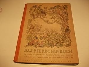 Image du vendeur pour Das Pferdchenbuch. Die Geschichte eines Schimmels, der davonlief und wiederkam. mis en vente par Ottmar Mller