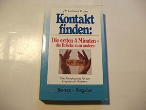 Image du vendeur pour Kontakt finden. Die ersten 4 Minuten - die Brcke zum anderen. Eine Kontaktschule fr den Umgamg mit Menschen. mis en vente par Ottmar Mller