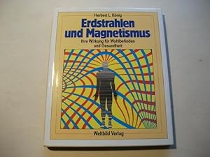 Imagen del vendedor de Erdstrahlen und Magnetismus. Ihre Wirkung fr Wohlbefinden und Gesundheit. a la venta por Ottmar Mller