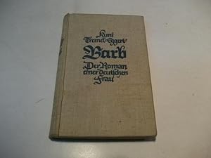 Seller image for Barb. Der Roman einer deutschen Frau. for sale by Ottmar Mller