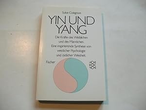 Bild des Verkufers fr Yin und Yang. Die Krfte des Weiblichen und des Mnnlichen. Eine inspierende Synthese von westlicher Psychologie und stlicher Weisheit. zum Verkauf von Ottmar Mller