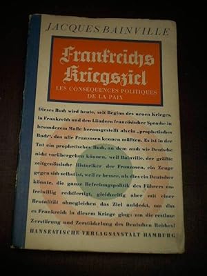 Seller image for Frankreichs Kreigsziel. Les consquences politiques de la paix. Mit einer Einleitung von Fr. Grimm. for sale by Ottmar Mller