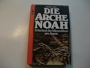 Imagen del vendedor de Die Arche Noah. Schicksal der Menschheit am Ararat. a la venta por Ottmar Mller
