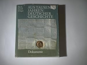 Imagen del vendedor de Aus Tausend Jahren deutscher Geschichte. Dokumente aus Arhiven der Deutschen Demkratischen Republik. a la venta por Ottmar Mller